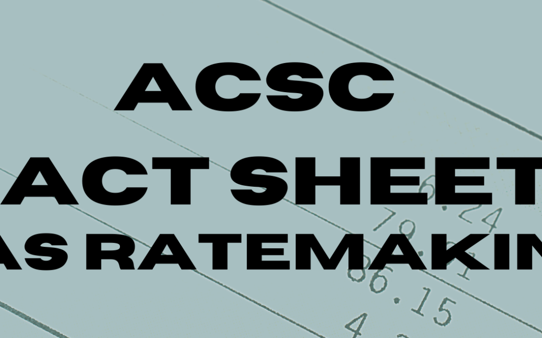 ANNOUNCEMENT: ACSC Releases Gas Utility Rate Case and Billing Fact Sheet